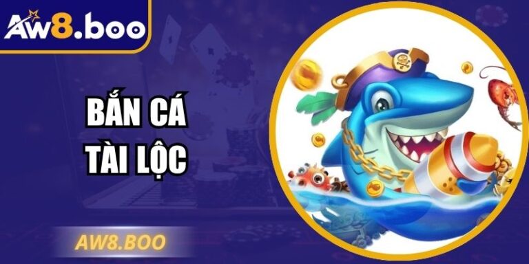 Bắn Cá Tài Lộc – Săn Thưởng Đại Dương Hấp Dẫn Tại AW8